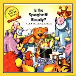 Is the Spghetti Ready?